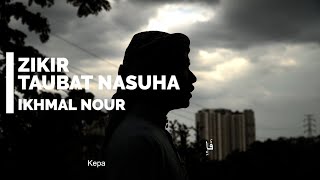 Ikhmal Nour - Zikir Taubat Nasuha (Official Video)