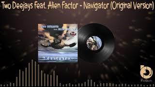 Two Deejays Feat. Alien Factor - Navigator (Original Version) 1999