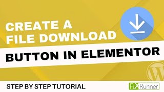 How To Create A File Download Button In Elementor