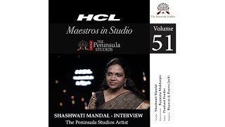 Shashwati Mandal -Interview-HCL Maestros in Studio Live at The Peninsula Studios-Season 1 (2018)