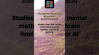 The Cognitive Benefits of Mental Math