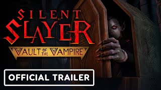 Silent Slayer: Vault of the Vampire - Official PC VR Announcement Trailer | VR Games Showcase 2024