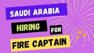 Fire Captain for Saudi Arabia