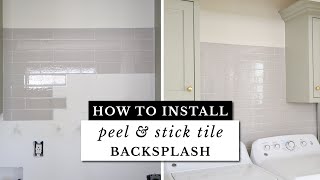 How to Easily Install Peel and Stick Tile Backsplash!