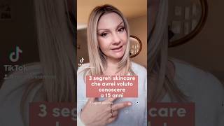 3 segreti skin care che avrei voluto conoscere a 15 anni #trucchetti #skincare