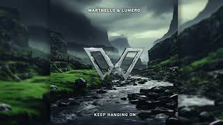 Martnello & Lumero - Keep Hanging On