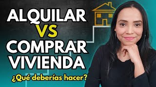 ▶ Comprar o Alquilar vivienda en 2023 ( Las claves para tomar la decisión ahora)