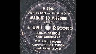 Dick Byron, Anne Lloyd and The Bell Singers – Walkin' to Missouri