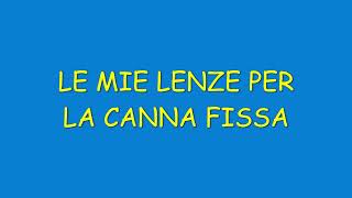 LE MIE LENZE PER LA CANNA FISSA