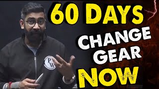 Change Gear Last 60 Days ऐसे पढ़ो 🔥|JEE 2023 | Final Motivation| Amit Sir Motivation | PhysicsWallah