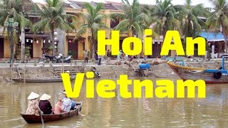 Hoi An Vietnam - Travel the World