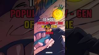 10 Most Popular New - Gen Anime of all time #music #animeedit #amvs #shorts