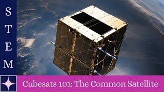 Cubesats 101: The Design and Use of the Most Common Satellite