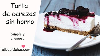 Tarta de queso con cerezas sin horno - Fácil, imprescindible y para el verano