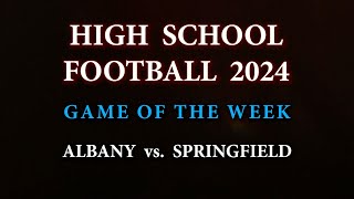 PREP FOOTBALL: Albany vs. Springfield | October 18, 2024