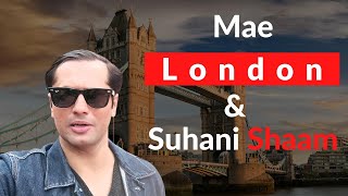 Mae, London & Suhani Shaam!