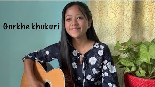 Gorkhe khukuri cover song Monika Rai