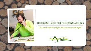 Professional Liability for Professional Arborists