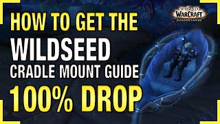 How to Get the Wildseed Cradle Mount Guide 100% Drop Easy Shadowlands Mount Guide World of Warcraft