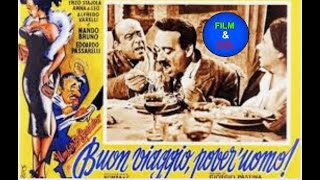 Buon viaggio, pover'uomo! - Un film commedia, con finale drammatico, di Giorgio Pàstina (1953).