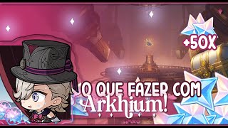 +50 GEMINHAS, E O QUE FAZER COM O ARKHIUM?  | Genshin Impact