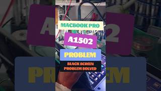 | macbook pro A1502 black screen problem solved | by technician @souravsingh2654