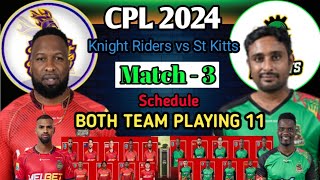 CPL 2024 3rd Match TKR vs SKNP | CPL 2024 Schedule | CPL 2024 TKR vs SKNP Playing 11| Cpl 2024 live