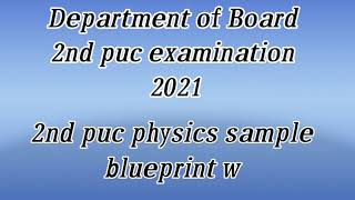 2nd puc examination 2022/2nd puc physics sample blueprint with exam pattern 2022