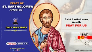 Feast of Saint Bartholomew, Apostle |Daily TV Mass, Saturday  24th August, 2024