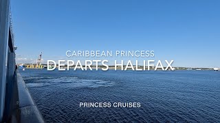 Departing Halifax NS Canada on Princess Cruises' Caribbean Princess July 31 2023 Time Lapse