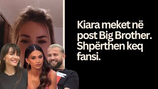 "Kiara meket në Post Big Brother". Shpërthen keq fansi. #luizejlli