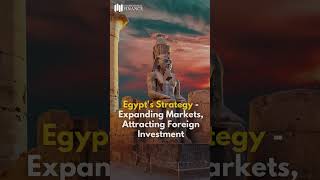 Egypt Boosts FDI and Growth