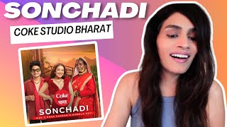 SONCHADI (COKE STUDIO BHARAT) REACTION/REVIEW! | Neha Kakkar x digV x Kamala Devi