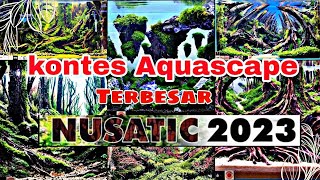 Kontes Aquascape terbesar, Di Nusatic 2023.  #aquascape #aquascapers #nusatic2023