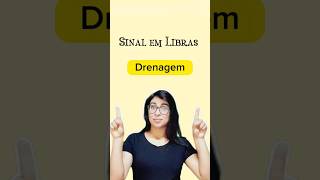 DRENAGEM EM LIBRAS #aprenderlibras #comosedizemlibras #comoaprenderlibras