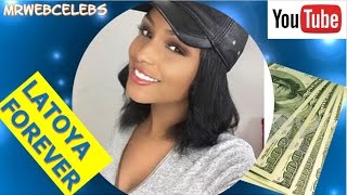 How much money does LATOYA FOREVER make on YouTube 2017