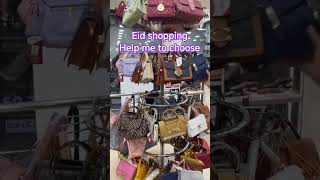 Eid shopping 2024 | bag for Eid | difficult to choose| tell me in the comment section to help me