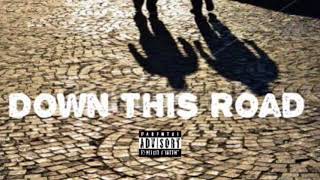 Down This Road Killah h2o da don Ft Zero