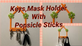 Popsicle Sticks Key and Mask Holder