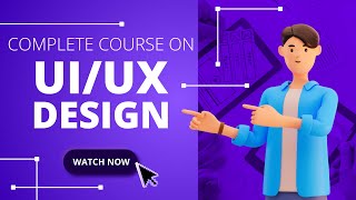 UX DESIGN  | FUNDAMENTALS OF UX DESIGN | MODULE - 3