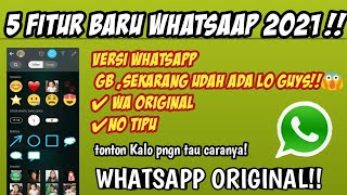 5 FITUR WHATSAPP ORIGINAL 2021 VERSI GB WHATSAPP !! ITS REAL YUK FOR UPDATE🤗 ||Iklimatusya'dia