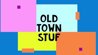 old town stuf