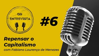 QG Entrevista #6 - Repensar o Capitalismo