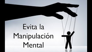 Evita la Manipulación Mental