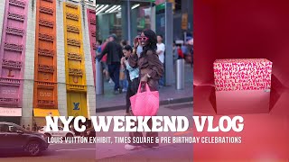 NYC Weekend Vlog | Louis Vuitton Exhibition, Random Photoshoot & Pre-Birthday Celebration