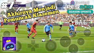 Akhirnya Menjadi Pemuncak Klasemen | Become A Legend | PES 2021 | Android Gameplay #7