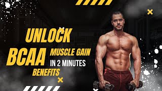 Unlock Muscle Gains BCAA Benefits!