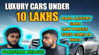 Baba Luxury Car | LUXURY CAR PRICES| AFFORDABLE PRICES | SHOCKING|PAKISTANI REACTION