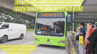 [FIRST DAY of Revenue Service!] Go-Ahead City Direct Bus Service 673 (Punggol Point Stn 》Suntec Twr)