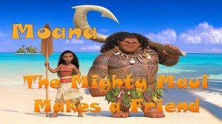 Disney Bedtime Story | The Mighty Maui Makes a Friend | Moana | Read-Aloud | Friendship | 4K